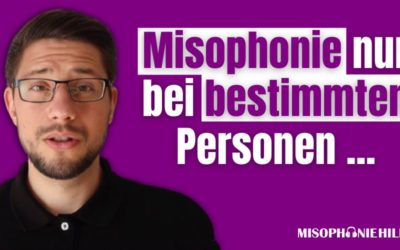Misophonie nur bei bestimmten Personen